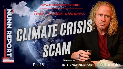 Ep. 181 Climate Crisis Scam! | The Nunn Report w/ Dan Nunn