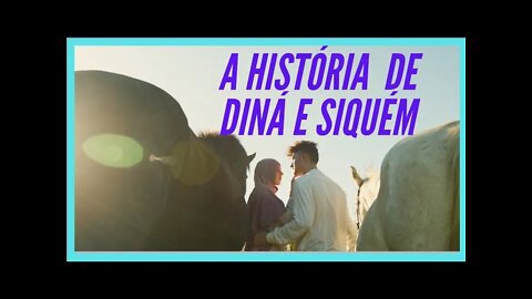 A HISTÓRIA DE DINÁ E SIQUÉM. LEGENDAS.