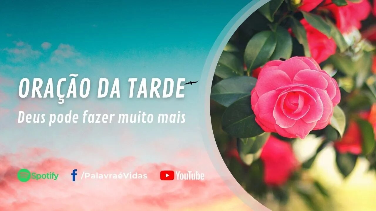 Deus pode fazer muito mais - Oração da Tarde 30 Set