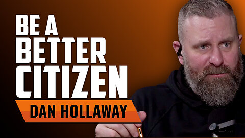 How to Become a Better Citizen with Dan Holloway