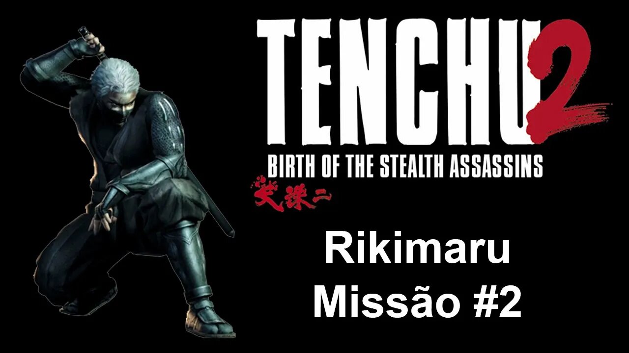 [PS1] - Tenchu 2: Birth Of The Stealth Assassins - [Rikimaru - Missão 2] - 1440p