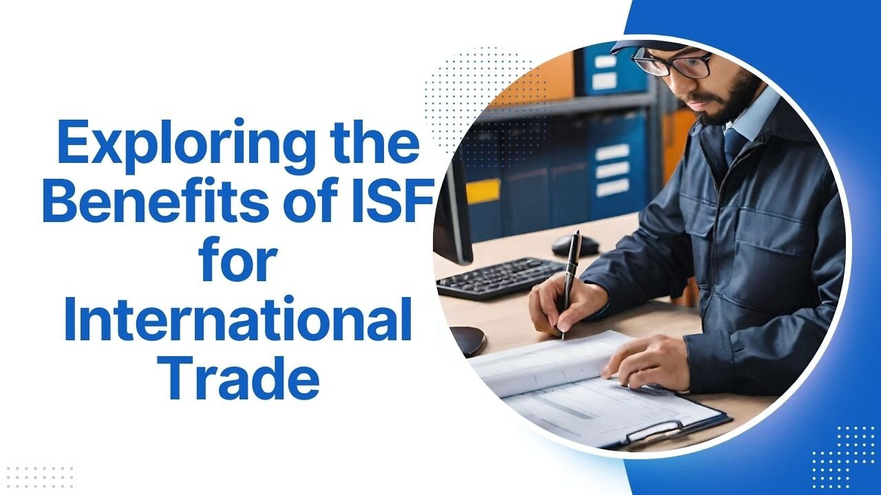 The Advantages of Importer Security Filing in Global Trade Operations