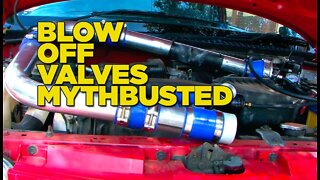 Blow Off Valves Mythbusted