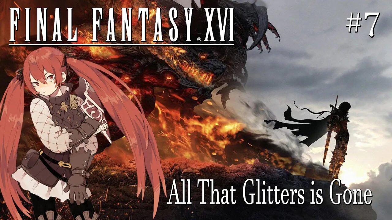 Final Fantasy XVI # 7 : All That Glitters is Gone