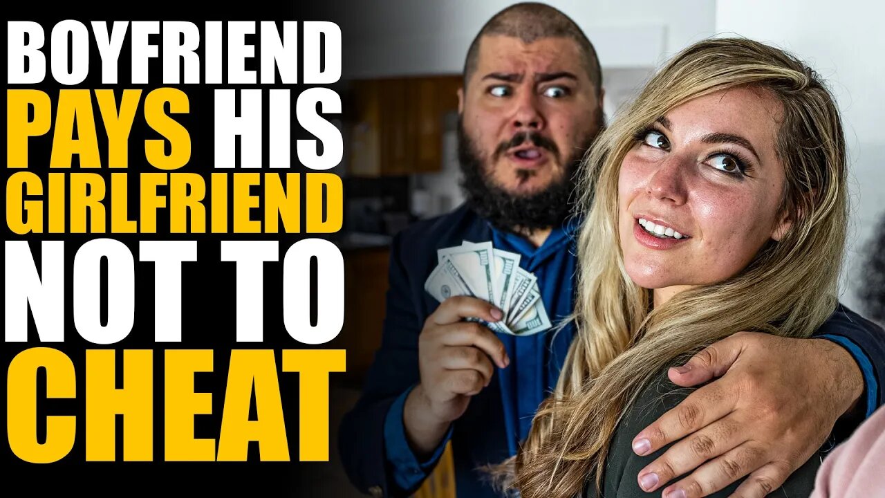 Boyfriend PAYS His Girlfriend NOT To CHEAT! MUST SEE ENDING... | SAMEER BHAVNANI