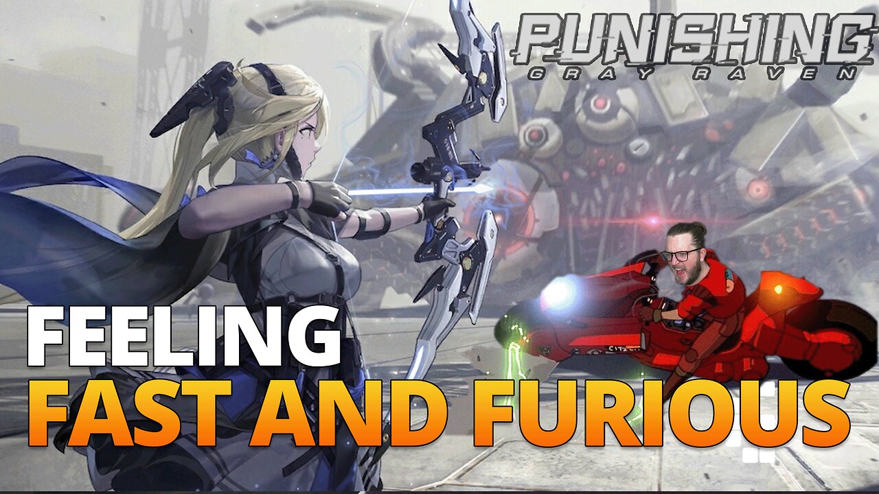 Feeling Fast and Furious in Punishing Gray Raven (Ch 10 Gameplay)