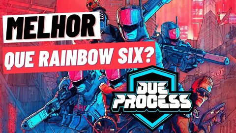 Due Process - Vale a Pena Jogar? Análise Completa do Novo FPS Tático [Melhor que Raibow Six?]