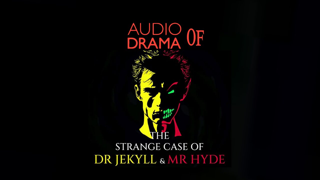 Audio Drama of the Strange Case of Dr. Jekyll & Mr. Hyde