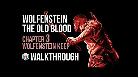 Wolfenstein The Old Blood Walkthrough Gameplay Part 4Chapter 3Wolfenstein Keep Ultra Settings[4KUHD]