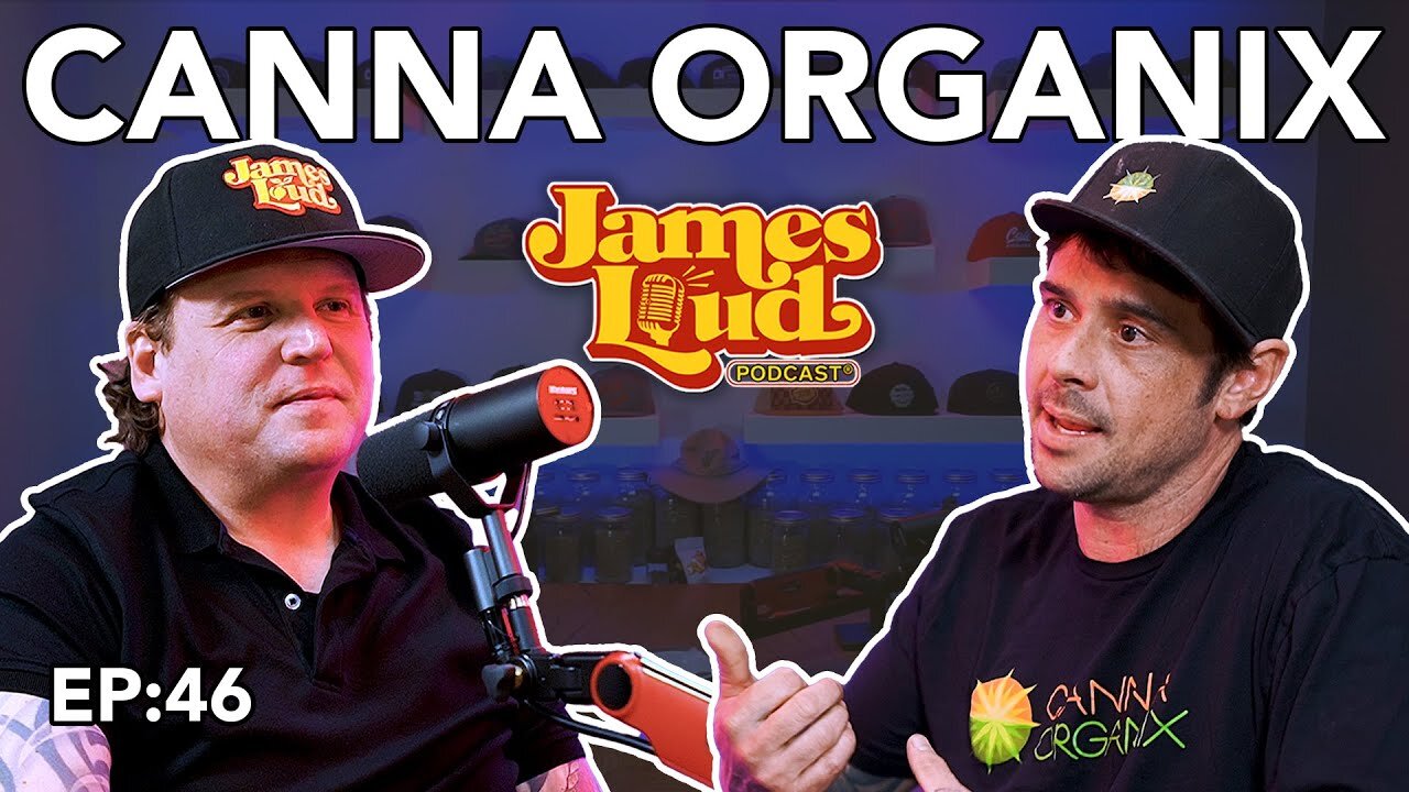 The Art of Natural Flower Cultivation with Kyle from Canna Organix - James Loud Podcast EP#46