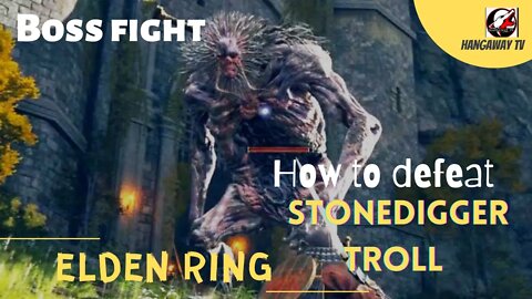 ELDEN RING PS5 | HOW TO DEFEAT STONEDIGGER TROLL | BOSS FIGHT / @hangaway tv