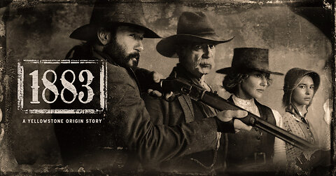 1883, Western TV Miniseries. Episode 6-10, Series Finale.