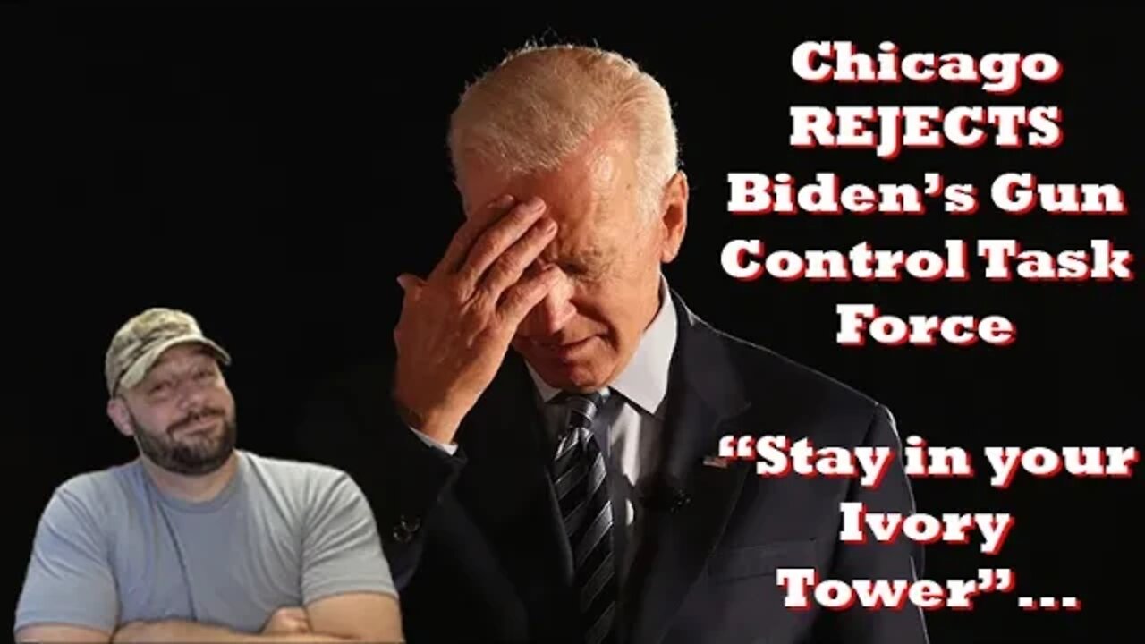 Chicago rejects Biden's Gun Task Force... "Stay in your Ivory Tower"