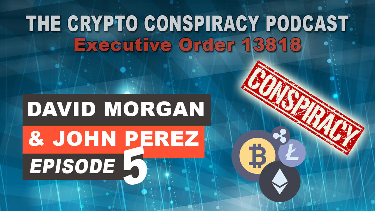 The Crypto Conspiracy Podcast – Episode 5
