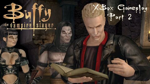 Buffy the Vampire Slayer (2002) XBox Gameplay Part 2