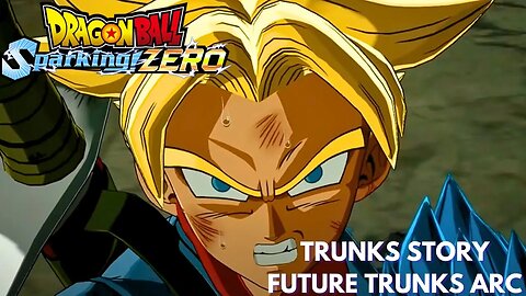 Trunks Story - Future Trunks Arc - Dragon Ball Sparking Zero!