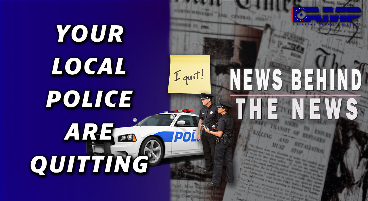 Your Local Police Are Quitting | NEWS BEHIND THE NEWS March 16th, 2023