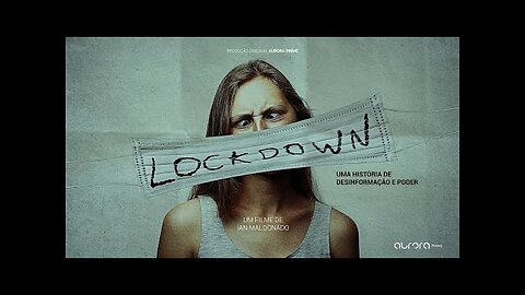 🎬LOCKDOWN - UMA HISTÓRIA DE DESINFORMAÇÃO E PODER (DOC)🎬