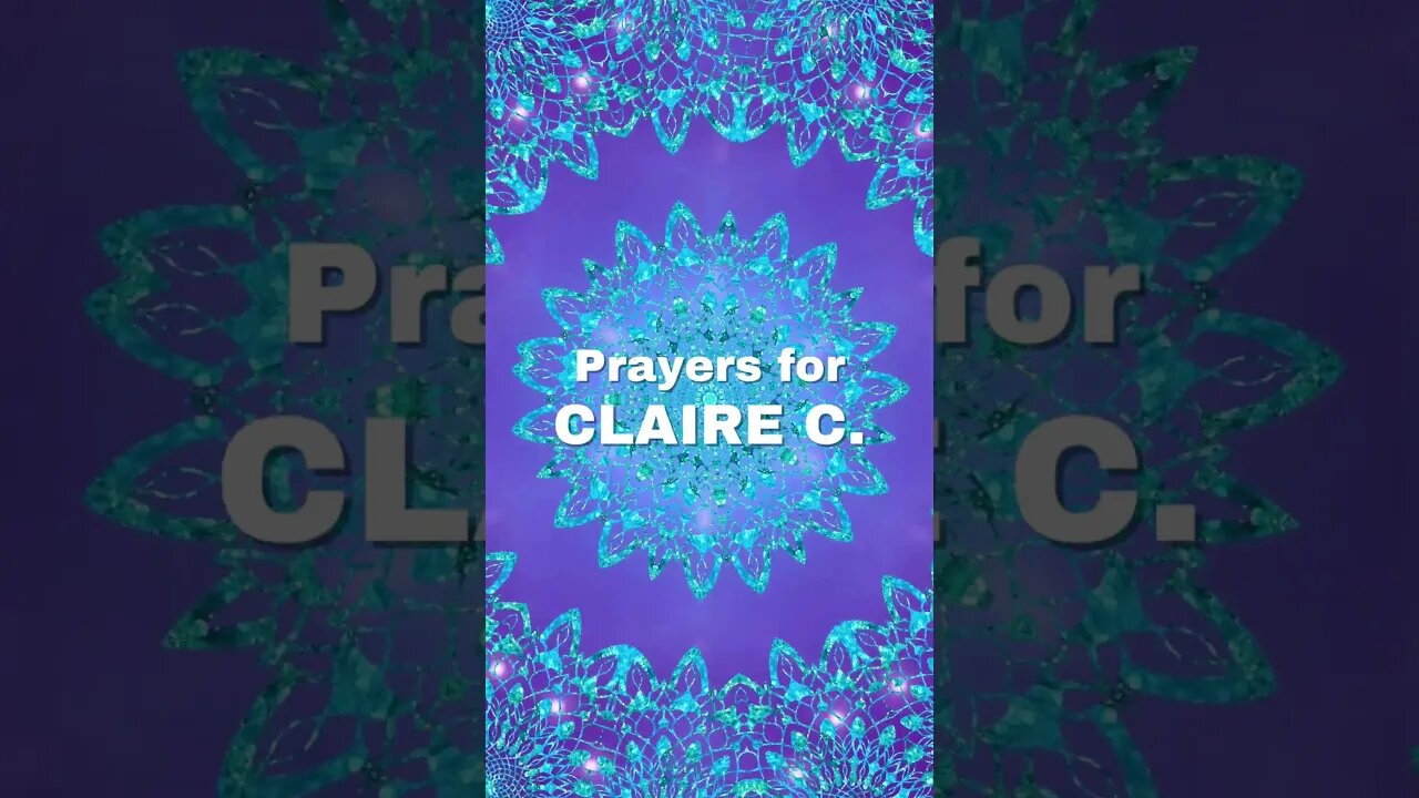 🙏 Prayer Chain for Claire C. 🙏