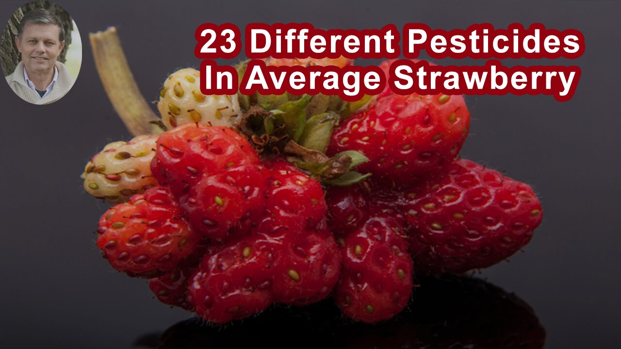 There Are Around 23 Different Pesticides In The Average Strawberry