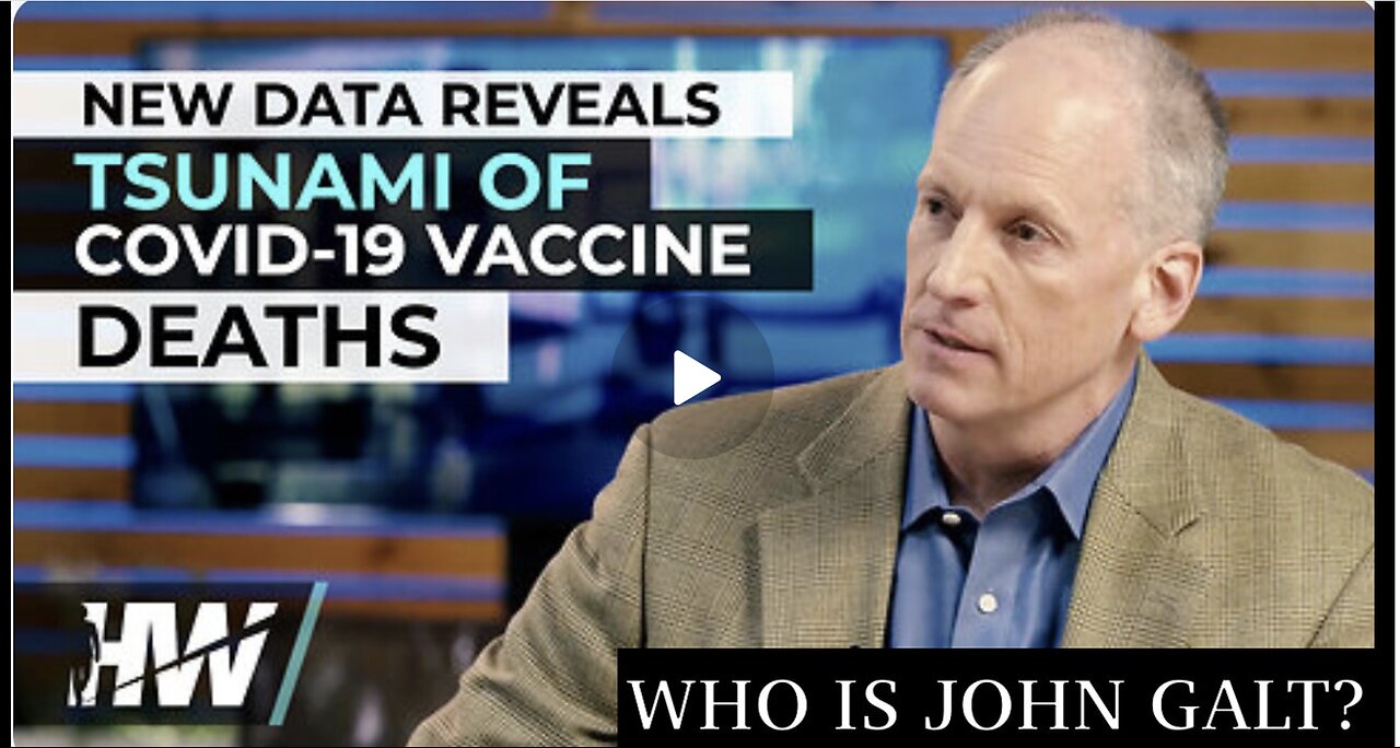 Del Bigtree W/ John Beaudoin, Sr.: New Data Reveals Tsunami Of Covid-19 Vaccine Deaths. TY JGANON