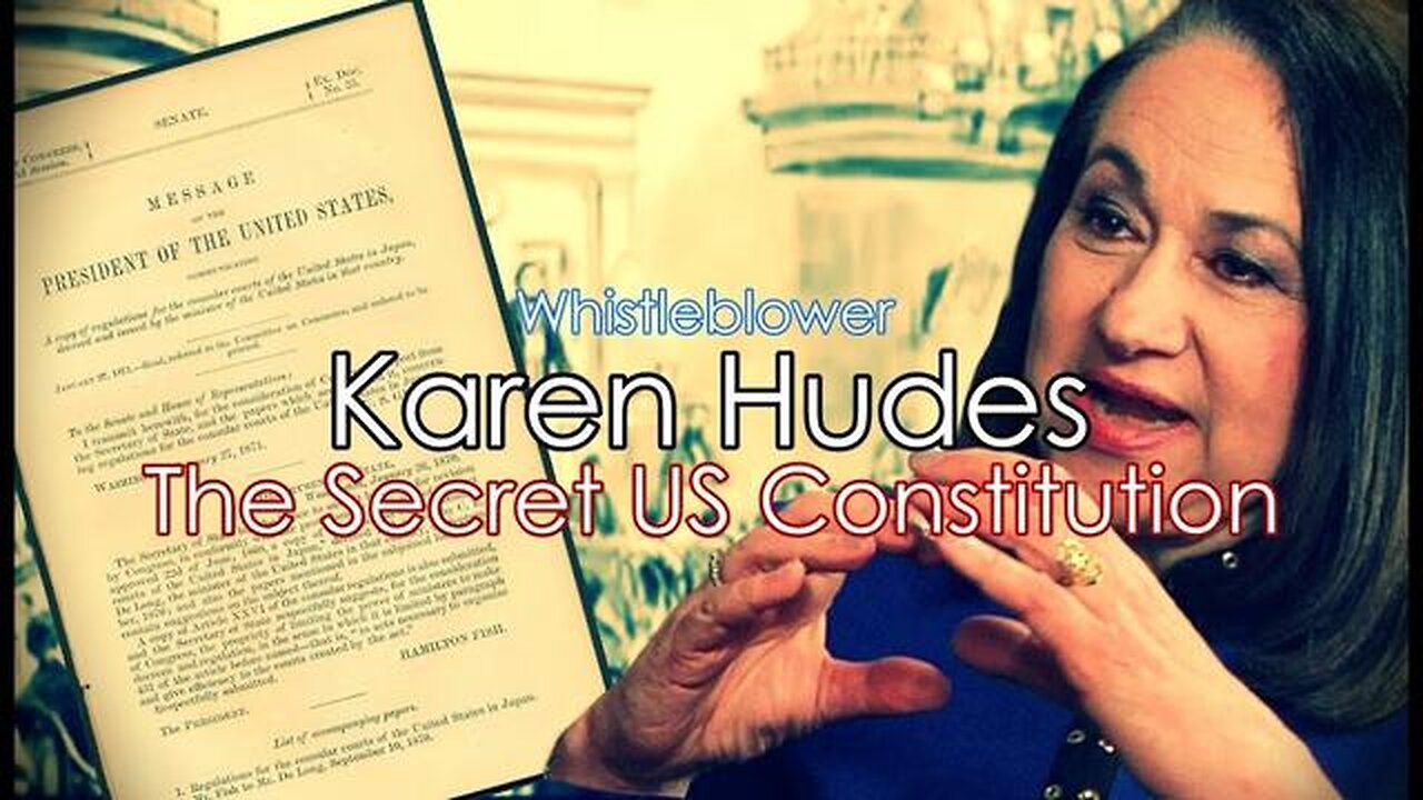 WORLD BANKER KAREN HUDES REVEALS SECRET US CONSTITUTION DRAFTED IN 1871