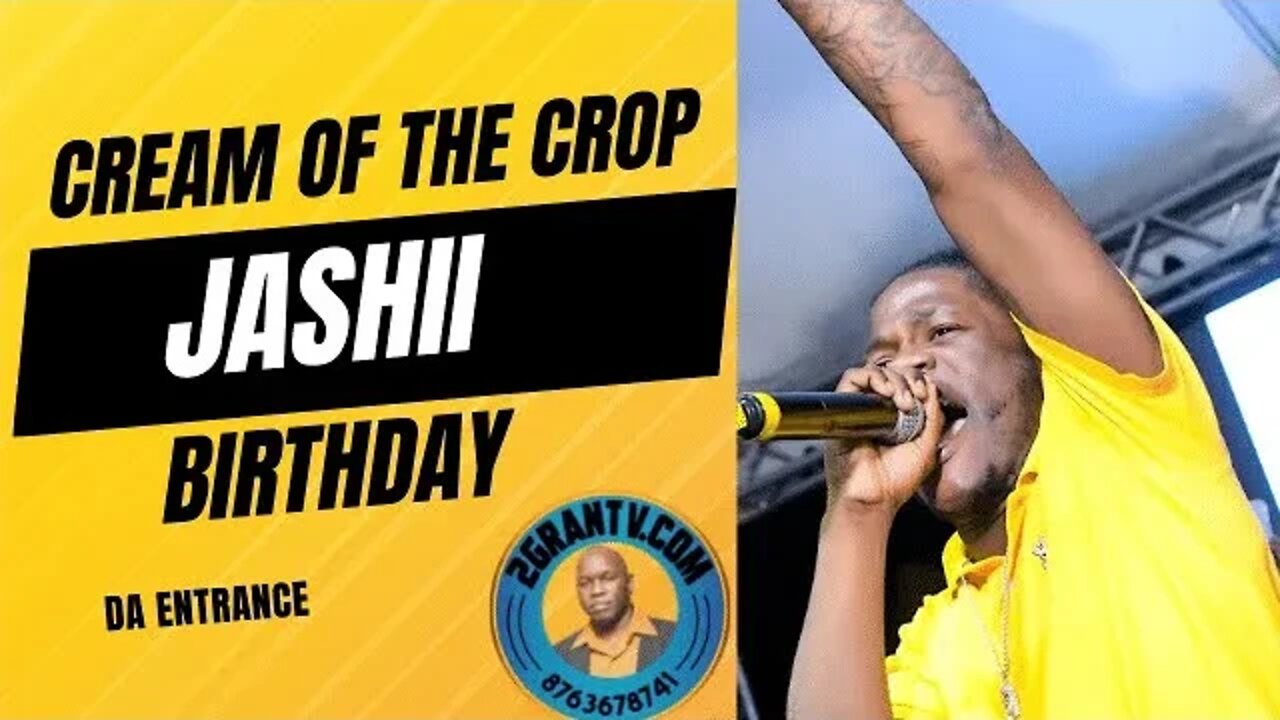 Cream of the Crop, Jashii Birthday Party, Top Dancehall videos 2022