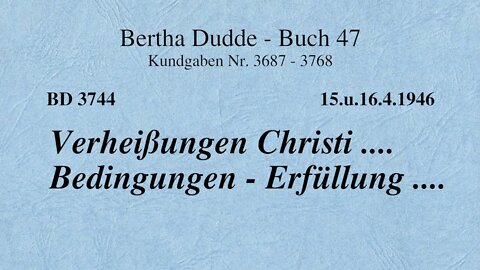 BD 3744 - VERHEISSUNGEN CHRISTI .... BEDINGUNGEN - ERFÜLLUNG ....