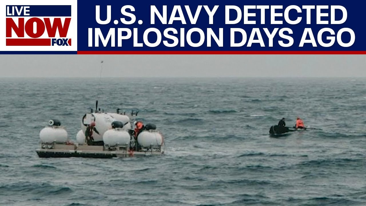 LEAKED - US NAVY Knew the Titanic Submarine imploded DAYS before reporting it