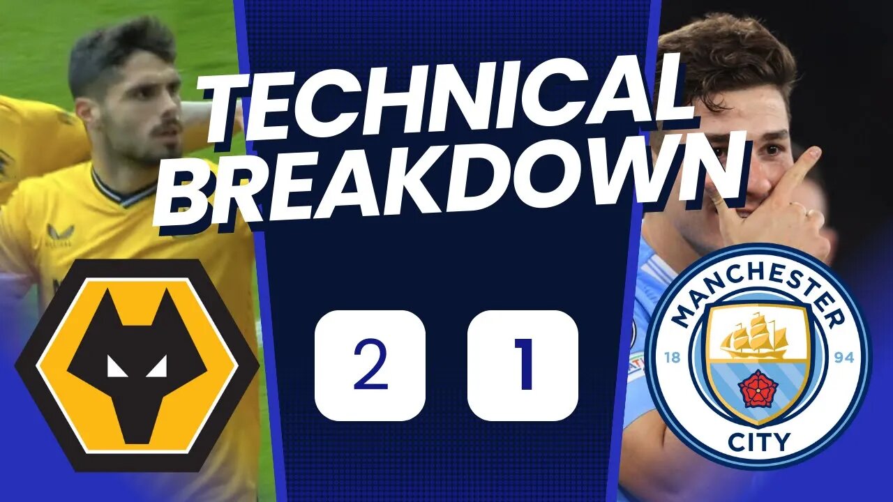 Wolves 2 Man City 1 Technical Analysis