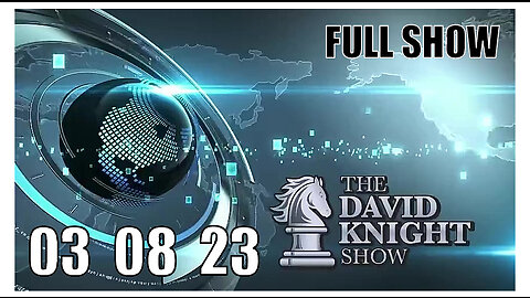 DAVID KNIGHT (Full Show) 03_08_23 Wednesday