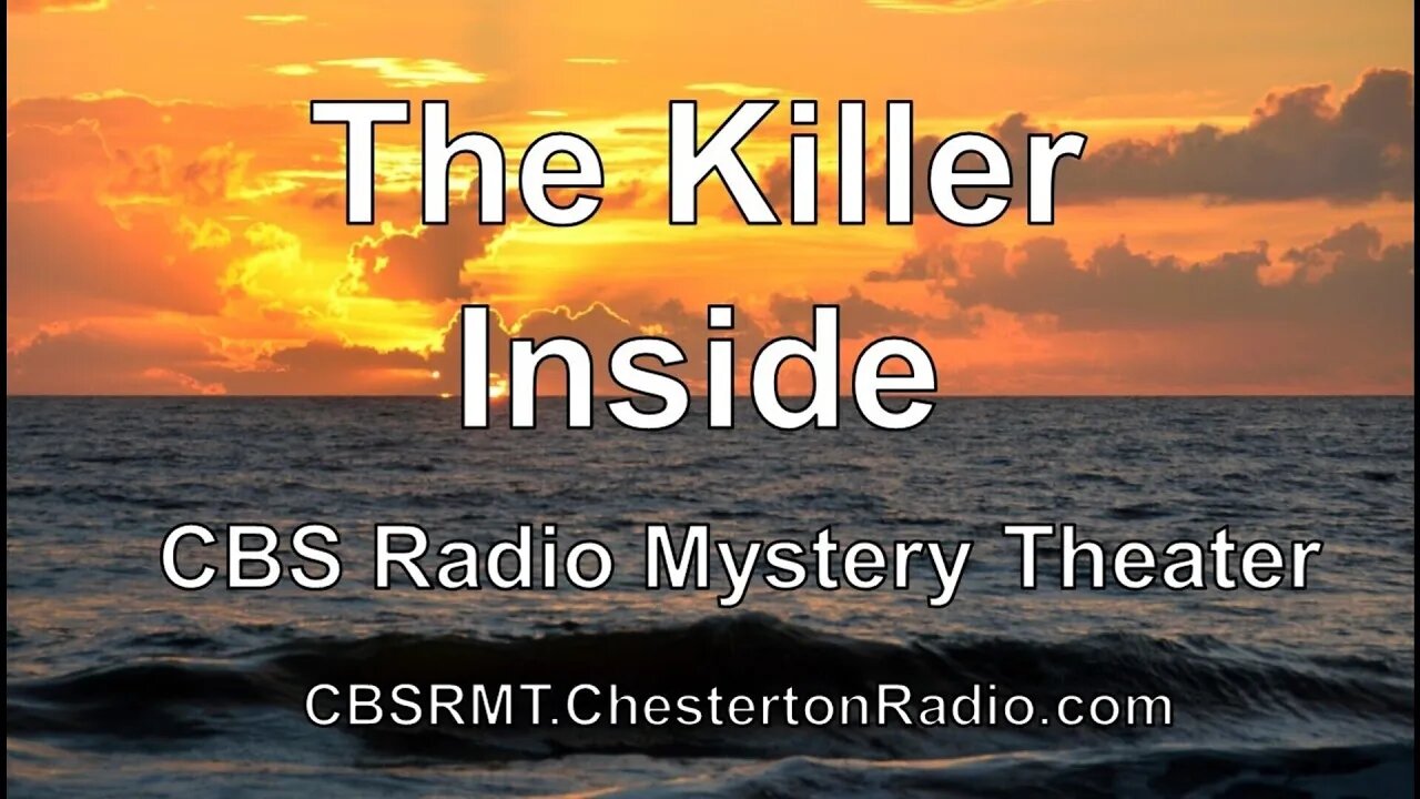 The Killer Inside - CBS Radio Mystery Theater