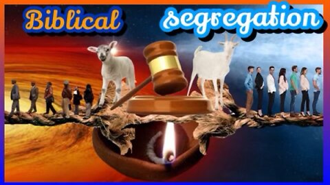 BIBLICAL SEGREGATION