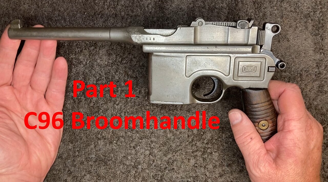 Mauser C96 Broomhandle - Part 1 - Overview, Disassembly & Bluing