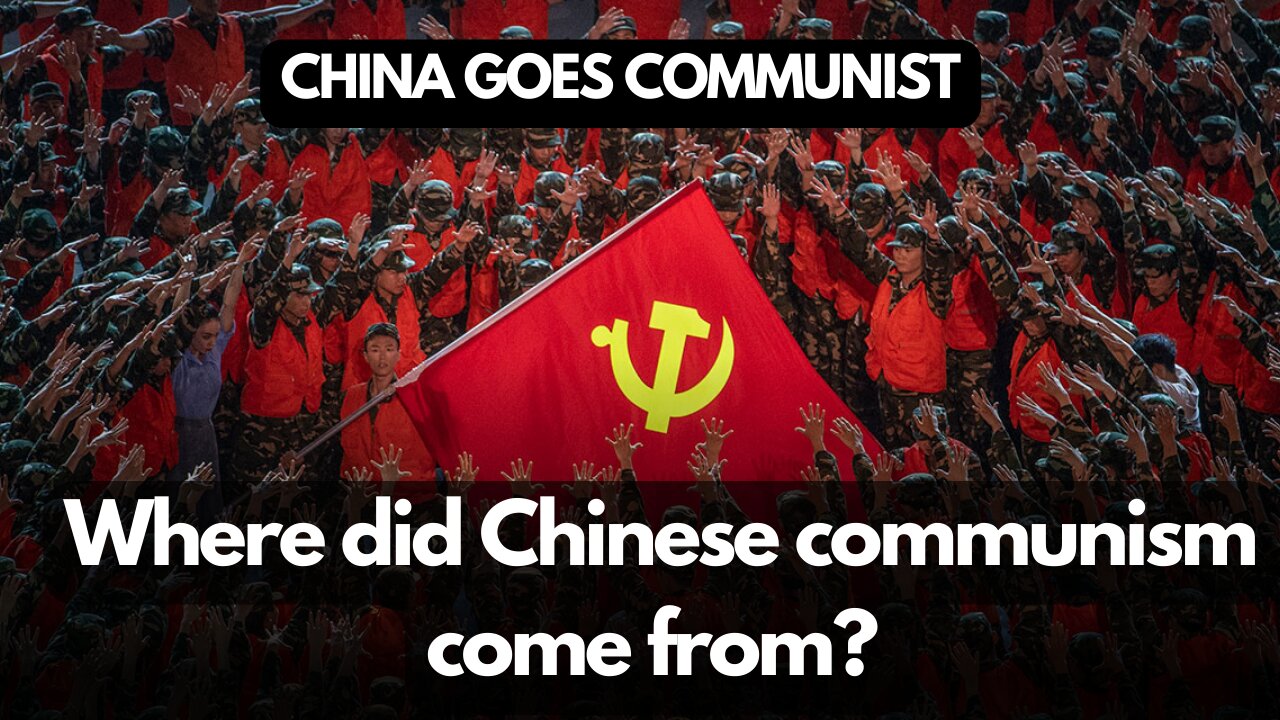 Where did Chinese communism come from? | CHINA GOES COMMUNIST | Who lost China?