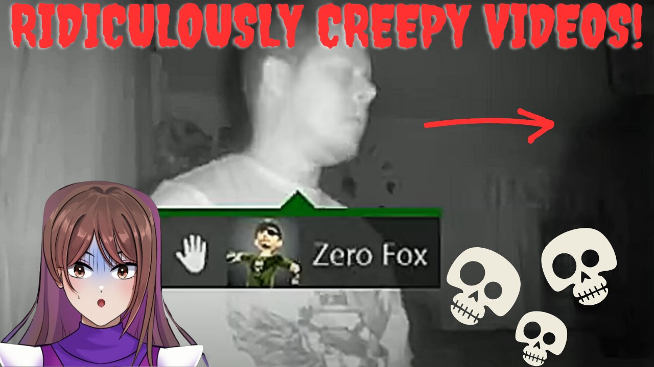 Ridiculously Creepy Videos