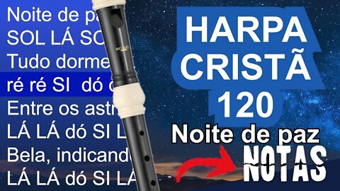 Harpa Cristã 120 - Noite de paz - Cifra melódica