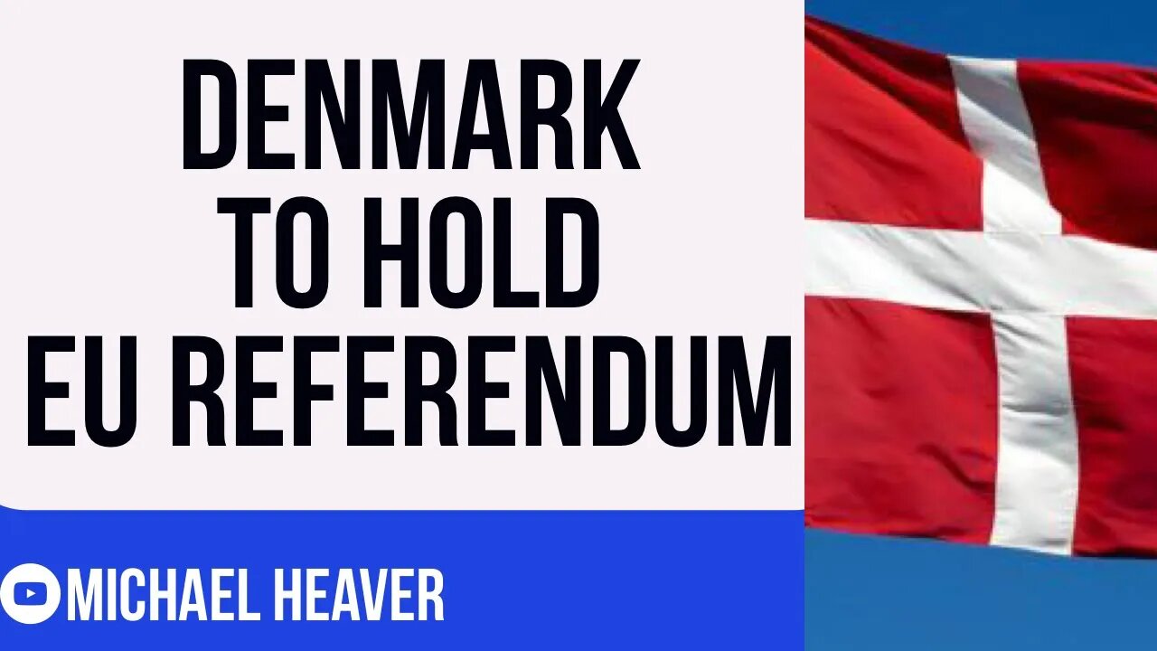 Denmark CONFIRM EU Referendum This June