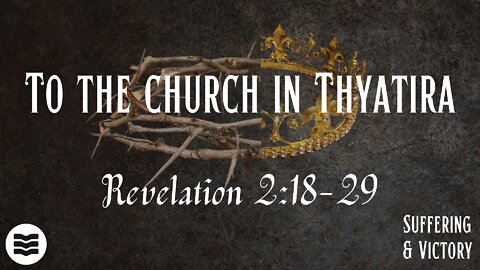 To the church in Thyatira