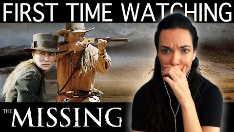 The Missing (2003) Movie REACTION!