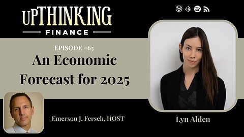 An Economic Forecast for 2025, Ep #65