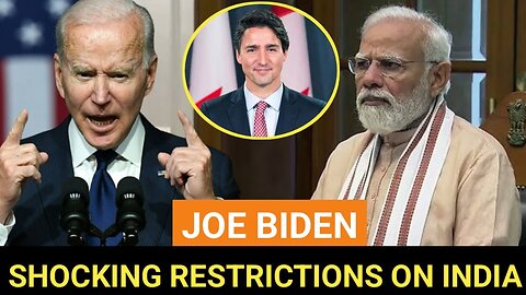 Joe biden imposed big and shocking Restrictions on India for Canada Issue - Canada India Issue News