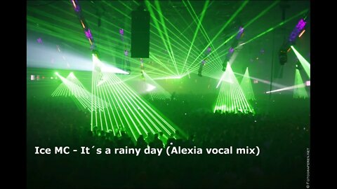 Ice MC - It´s a rainy day (Alexia vocal mix)