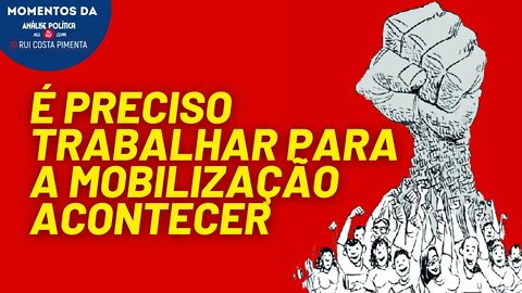 A mobilização não depende da opinião do PT | Momentos