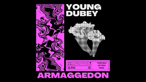 Young Dubey - ARMAGEDDON