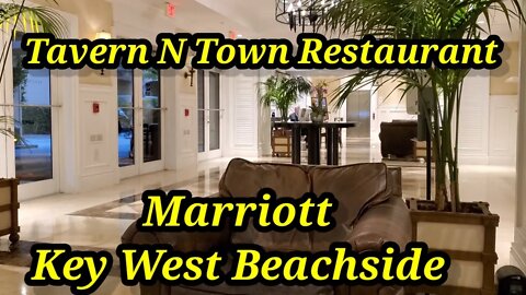 Marriott Key West Beachside- Tavern N Town Restaurant/ cook our catch🐠 June 2021