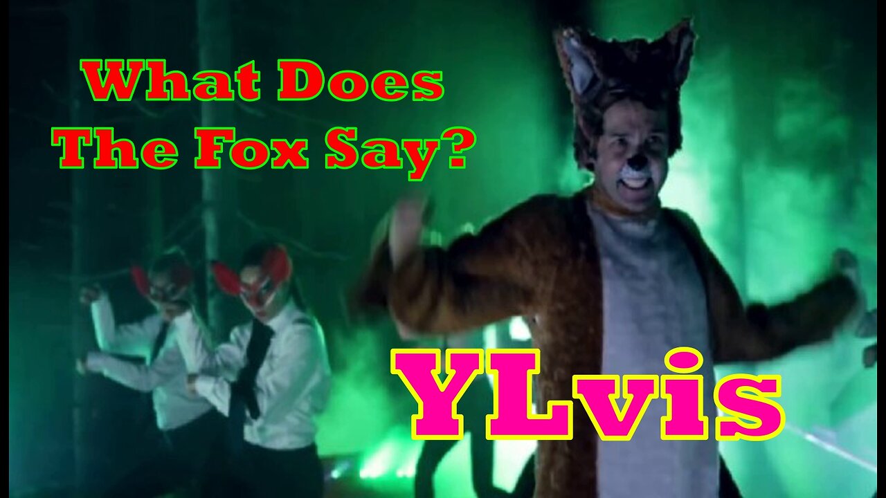 What Does The Fox Say? - Ylvis