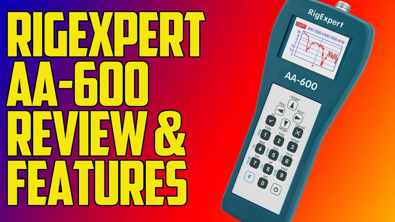 Rigexpert AA 600 Review and Features