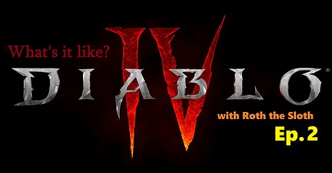 What's it Like? Diablo 4 [Ep.2, Stuck in the Middle]