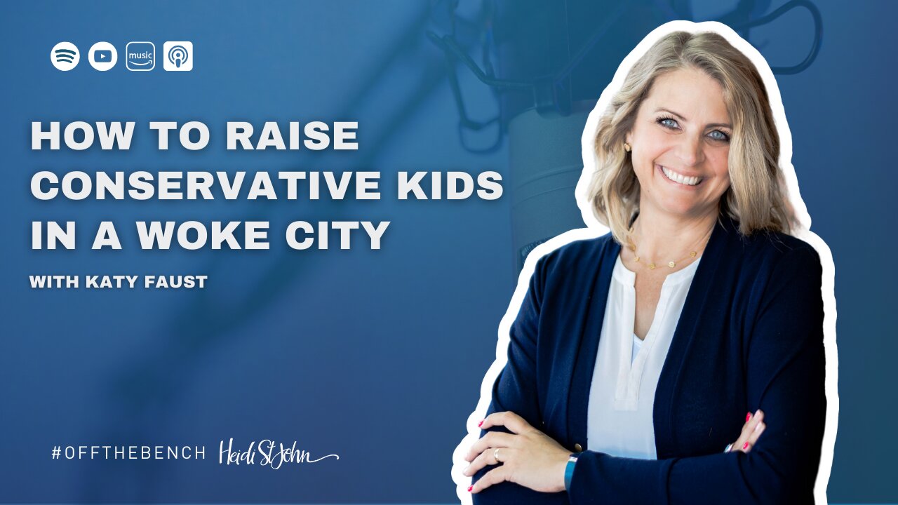 How to Raise Conservative Kids in a Woke City with Katy Faust